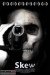 Skew (2011) - Found Footage Films Movie Poster (Found Footage Horror)