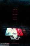 The Final Project (2016) - Found Footage Films Movie Poster (Found Footage Horror)