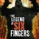 The Legend of Six Fingers (2014) - Found Footage Films Movie Poster (Found Footage Horror)