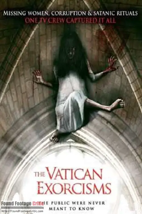 The Vatican Exorcisms (2013) - Found Footage Films Movie Poster (Found Footage Horror)