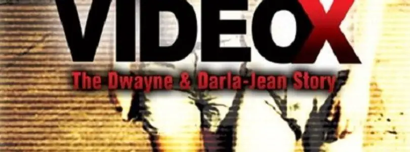 Video X: The Dwayne and Darla-Jean Story (2007) - Found Footage Films Movie Poster (Found Footage Horror)