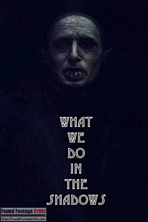What We Do In The Shadows (2014) Review - Found Footage Critic