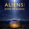 Aliens: Zone of Silence (2017) - Found Footage Films Movie Poster (Found Footage Horror Movies)