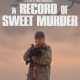 A Record of Sweet Murder (2014) - Found Footage Films Movie Poster (Found Footage Horror)