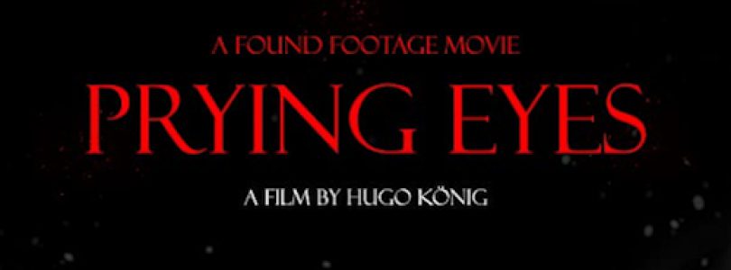 Prying Eyes (2011) - Found Footage Films Movie Poster (Found Footage Horror)