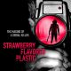 Strawberry Flavored Plastic (2019) - Found Footage Films Movie Poster (Found Footage Horror Movies)