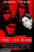 Red Like Blood (2006) - Found Footage Films Movie Poster (Found Footage Thriller)
