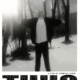 Thug (2016) - Found Footage Films Movie Poster (Found Footage Thriller Movies)