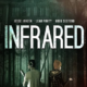 Infrared (2021) - Found Footage Films Movie Poster (Found Footage Horror Movies)