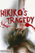 Hikiko's Tragedy (2012) - Found Footage Films Movie Poster (Found Footage Horror Movies)