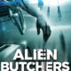 Alien Butchers (2021) - Found Footage Films Movie Poster (Found Footage Horror Movies)
