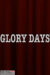 Glory Days - (2013) - Found Footage Web Series Poster (Found Footage Horror Series)