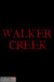 Walker Creek (2021) - Found Footage Films Movie Poster (Found Footage Thriller Movies)