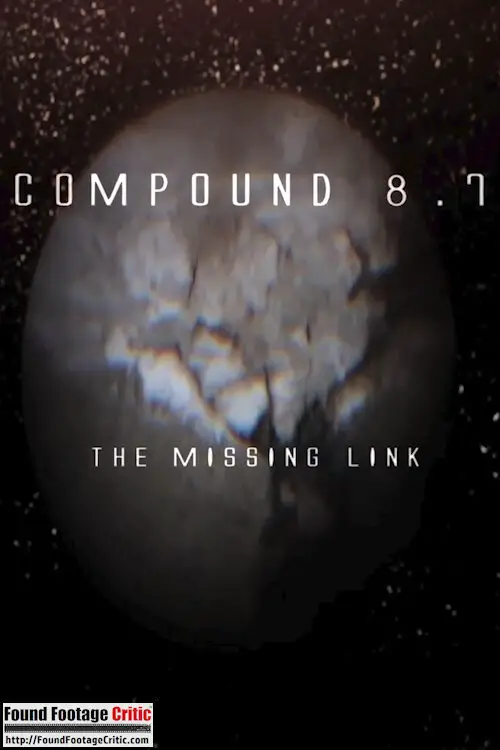 Compound 87 (2012) - Found Footage Films Movie Poster (Found Footage Sci-Fi Movies)