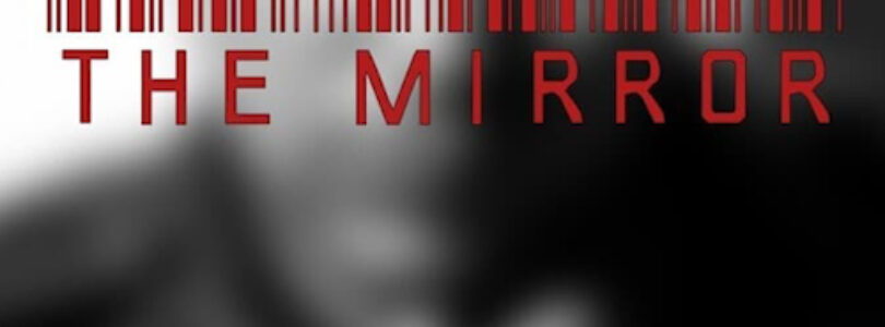The Mirror (2013) - Found Footage Films Movie Poster (Found Footage Drama Movies)