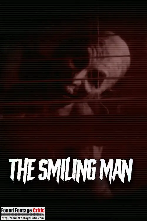 The Smiling Man (2017) - Found Footage Films Movie Poster (Found Footage Horror Movies)