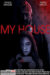 My House (2023) - Found Footage Films Movie Poster (Found Footage Horror Movies)