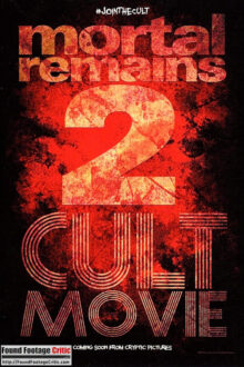 Mortal Remains 2: Cult Movie (2023) - Found Footage Films Movie Poster (Found Footage Horror Movies)