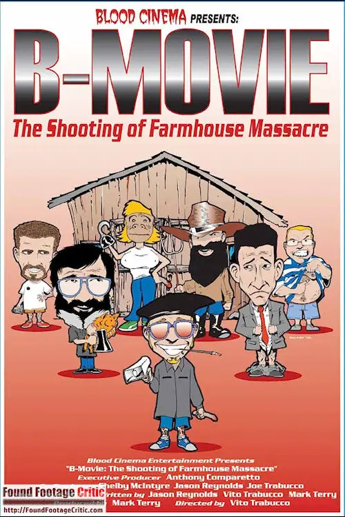 B-Movie: The Shooting of Farmhouse Massacre (2002) - Found Footage Films Movie Poster (Found Footage Comedy Movies)