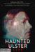 Haunted Ulster Live (2023) - Found Footage Films Movie Poster (Found Footage Horror Movies)