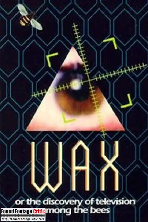 Wax or the Discovery of Television Among the Bees (1991) - Found Footage Films Movie Poster (Found Footage Sci-Fi Movies)
