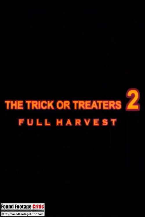 The Trick or Treaters 2: Full Harvest (2023) - Found Footage Films Movie Poster (Found Footage Horror Movies)