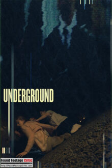 Underground (2023) - Found Footage Films Movie Poster (Found Footage Horror Movies)